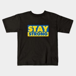 Stay Strong Ukraine Kids T-Shirt